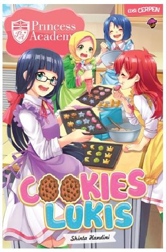 Cover Buku Pincess Academy Cerpen: Cookies Lukis