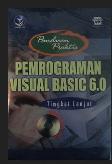 Panduan Praktis: Pemrograman Visual Basic 6.0 Tingkat Lanjut + cd edisi 2