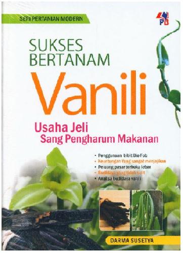 Cover Buku Sukses Bertanam Vanili - Usaha Jeli Sang Pengharum Makanan