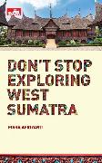 Dont Stop Exploring West Sumatra