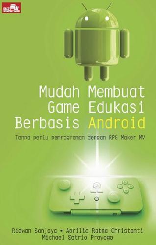 Cover Buku Mudah Membuat Game Edukasi Berbasis Android
