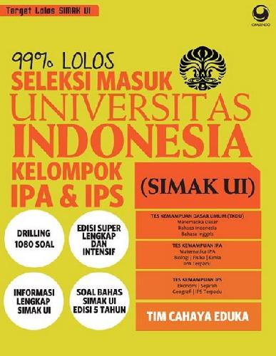 Cover Buku 99% Lolos SIMAK UI (Seleksi Masuk Universitas Indonesia) Kelompok IPA dan IPS