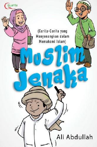 Cover Buku Muslim Jenaka: Cerita-cerita Menyenangkan dalam memahami Islam