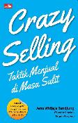 Crazy Selling: Taktik Menjual di Masa Sulit