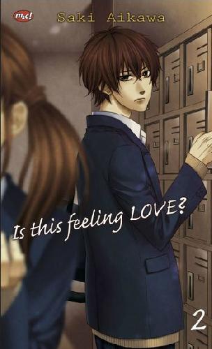 Cover Buku Is This Feeling LOVE? 02 - tamat