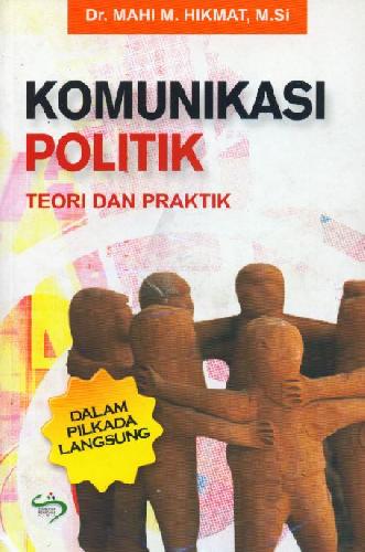 Cover Buku Komunikasi Politik Teori dan Praktik