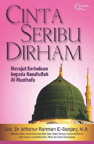 Cover Buku Cinta Seribu Dirham: Merajut Kerinduan Kepada Rasulullah Al-Mustafa