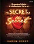 Cover Buku The Secret of The Secret : Mengungkap Rahasia di Balik Fenomena The Secret