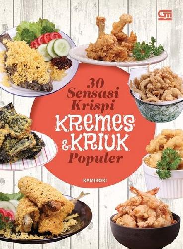 Cover Buku 30 Sensasi Krispi, Kremes dan Kriuk Populer