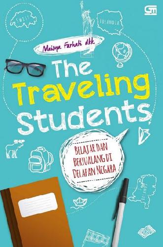 Cover Buku The Traveling Students - Belajar dan Bertualang di Delapan Negara