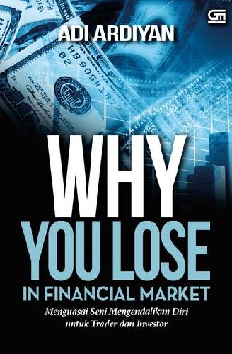 Cover Buku Why You Lose in Financial Market