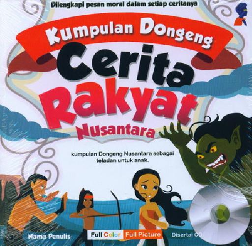 Cover Buku Kumpulan Dongeng Cerita Rakyat Nusantara - Full Color (Plus CD)