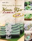 Kue Ijo Lekker: 50 Resep Kue Tradisional + Step By Step