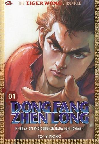 Cover Buku The Tiger Wong Chronicle : Dong Fang Zhen Long 01
