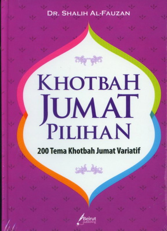 Cover Buku Khotbah Jumat Pilihan: 200 Tema Kotbah Jumat Variatif (Hard Cover)