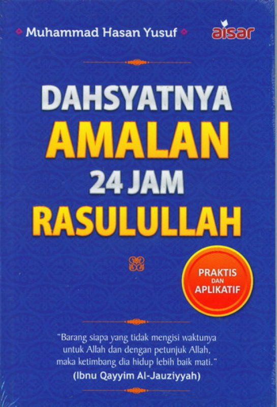 Cover Buku Dahsyatnya Amalan 24 Jam Rasulullah
