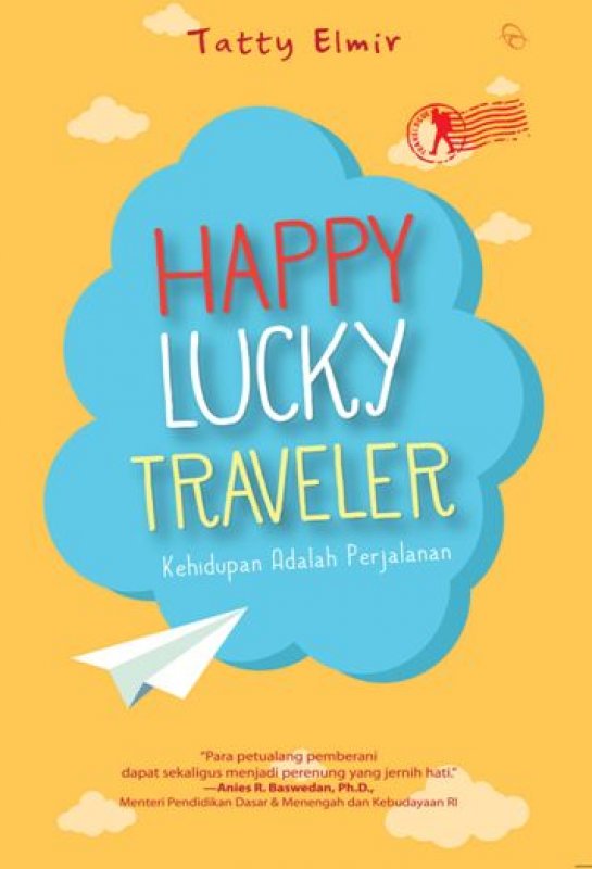 Cover Buku Happy Lucky Traveler: Kehidupan Adalah Perjalanan