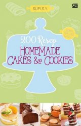 200 Resep Homemade Cakes dan Cookies