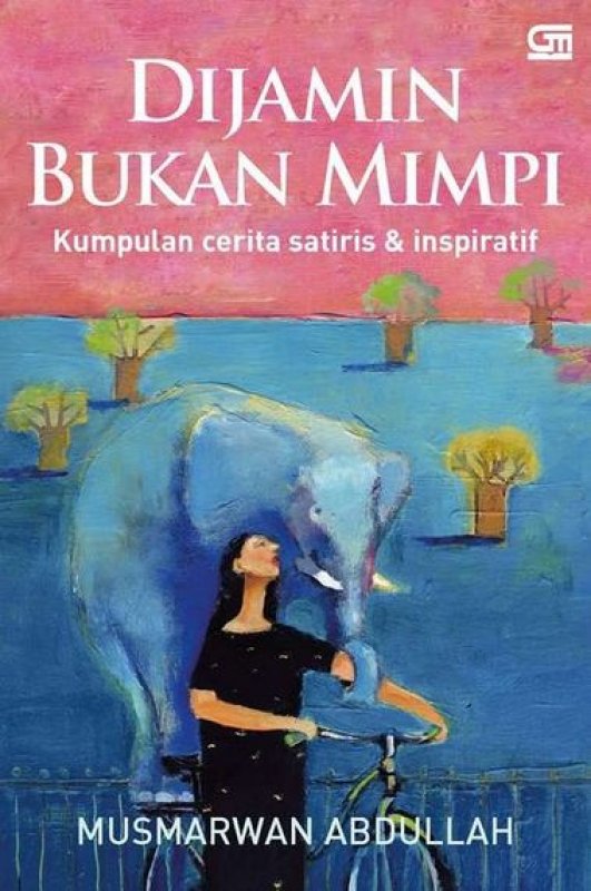 Cover Buku Dijamin Bukan Mimpi: Kumpulan Cerita Satiris dan Inspiratif