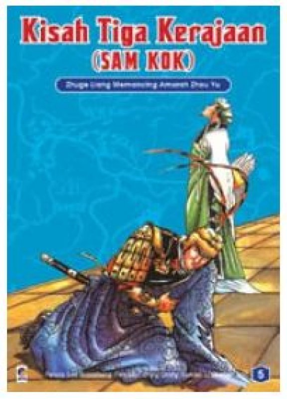 Cover Buku Kisah Tiga Kerajaan (Sam Kok) Jilid 5 - Zhuge Liang Memancing Amarah Zhou Yu
