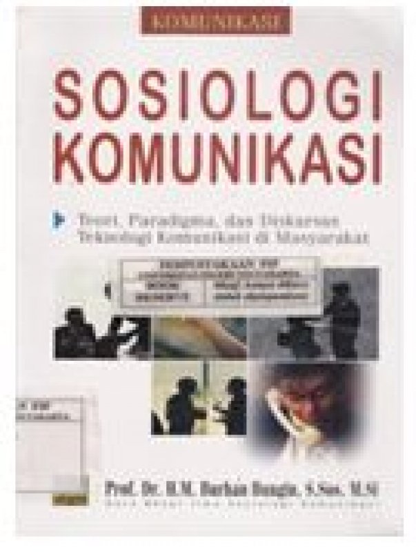 Cover Buku Sosiologi Komunikasi: Teori, Paradigma, dan Diskursus Teknologi Komunikasi di Masyarakat