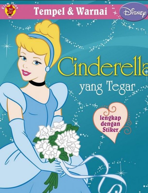 Cover Buku Tempel dan Warnai Disney Klasik: Cinderella yang Tegar + STIKER