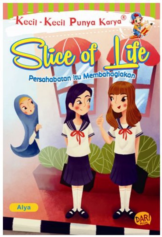 Cover Buku Kkpk: Slice Of Life - Persahabatan Itu Membahagiakan
