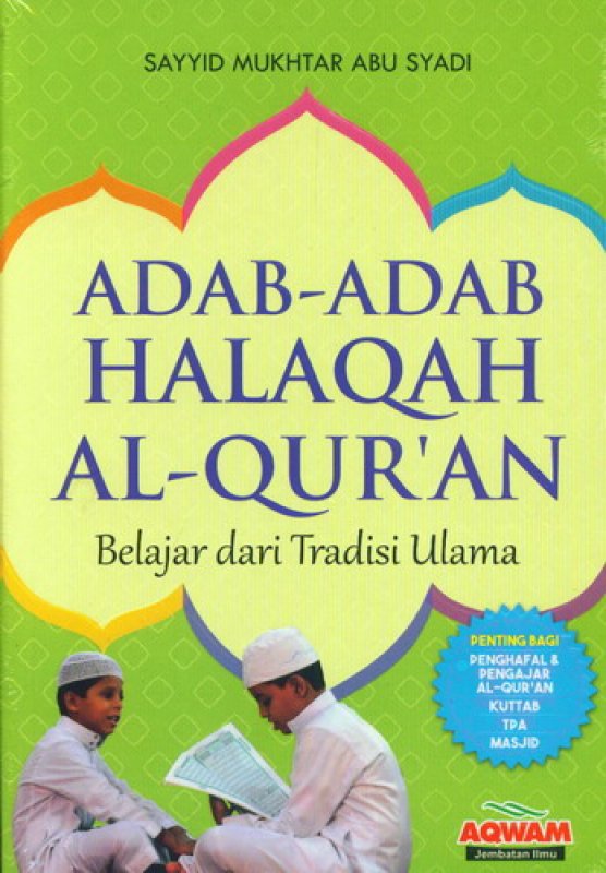 Cover Buku Adab-Adab Halaqah Al-Quran : Belajar dari Tradisi Ulama