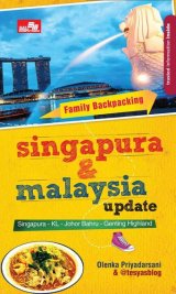 Family Backpacking Singapura dan Malaysia Update