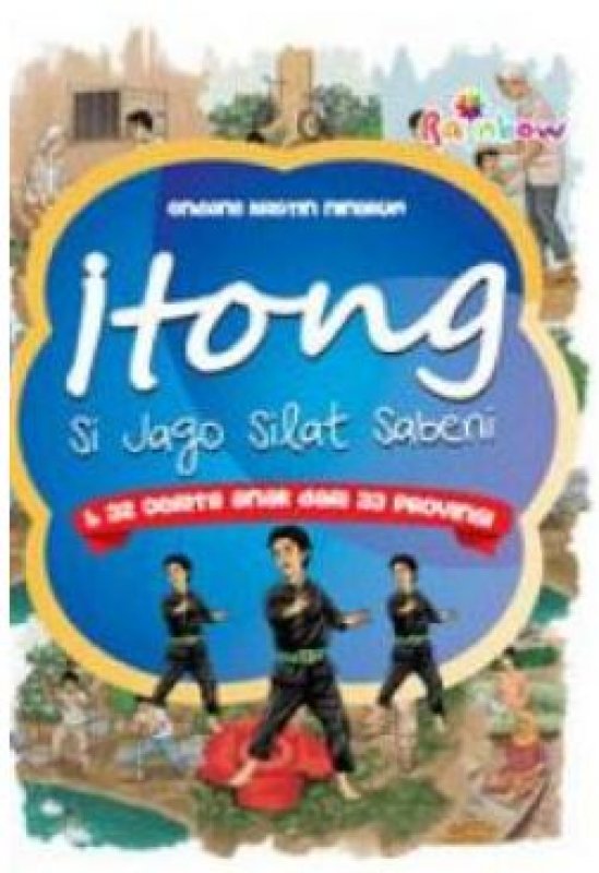 Cover Buku Itong, Si Jago Silat SabeniDan 32 Cerita Anak Dari 33 Provinsi