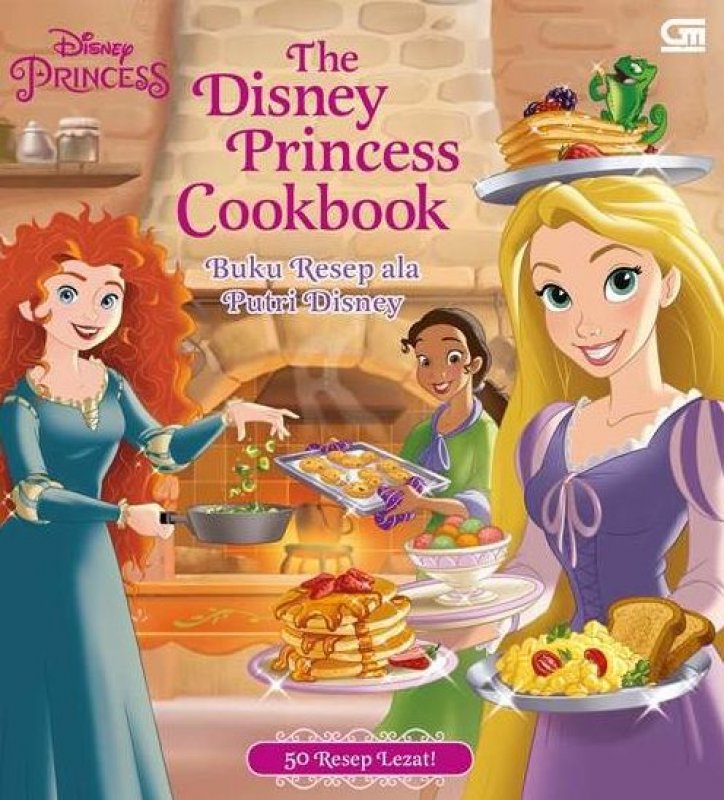 Cover Buku The Disney Princess Cookbook: Buku Resep Ala Putri