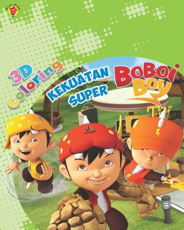 Cover Buku 3d Coloring Boboiboy: Kekuatan Super Boboiboy