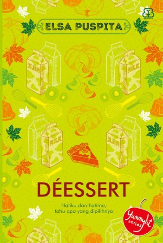 Cover Buku Dessert : Hatiku Dan Hatimu Tahu Apa Yang Dipilihnya