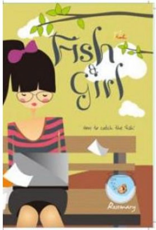 Cover Buku Fish and Girl: How to catch the fish