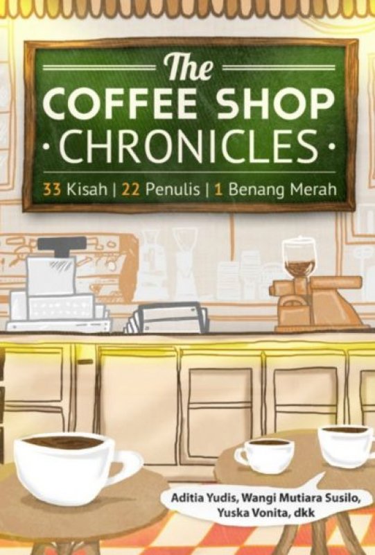 Cover Buku The Coffee Shop Chronicles (Novel Murah) 