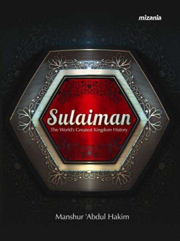 Cover Buku Sulaiman: The Worlds Greatest Kingdom History