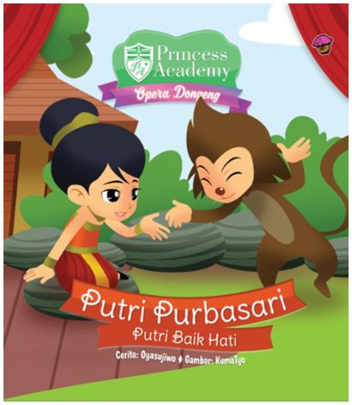 Cover Buku Princess Academy Opera Dongeng: Putri Purbasari. Putri Baik Hati