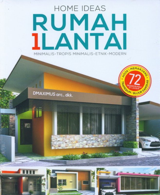 Cover Buku Home Ideas: Rumah 1 Lantai (72 Desain Rumah Di Lahan)