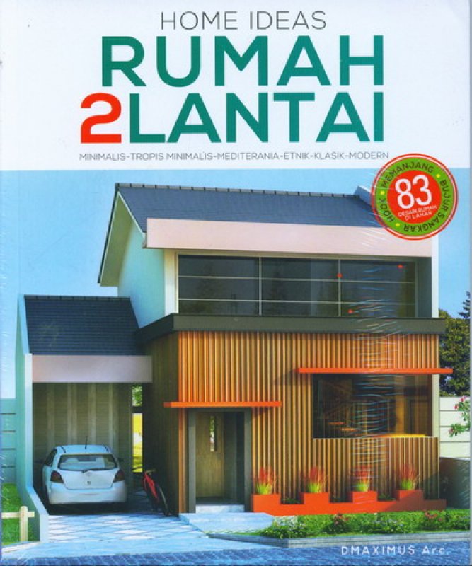 Cover Buku Home Ideas: Rumah 2 Lantai (83 Desain Rumah Di Lahan)