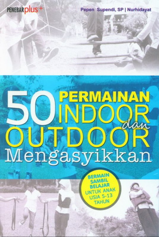 Cover Buku 50 Permainan Indoor dan Outdoor Mengasyikkan