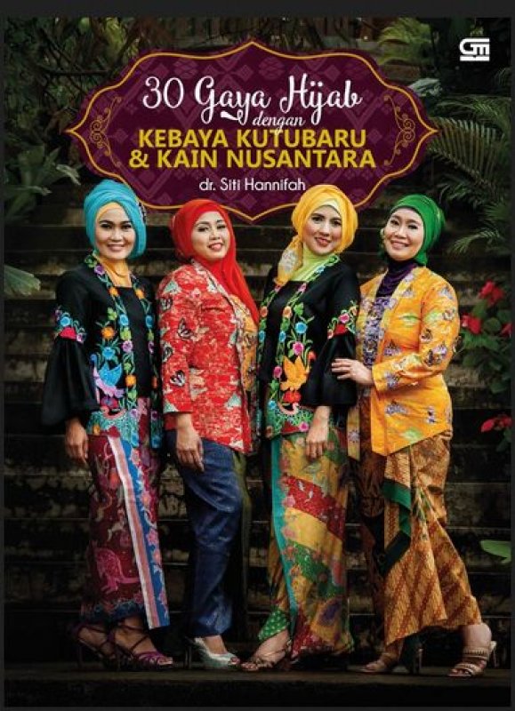 Cover Buku 30 Gaya Hijab Dengan Kebaya Kutubaru dan Kain Nusantara