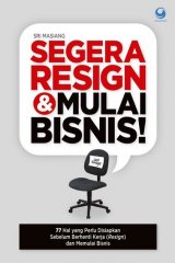 Segera Resign dan Mulai Bisnis!