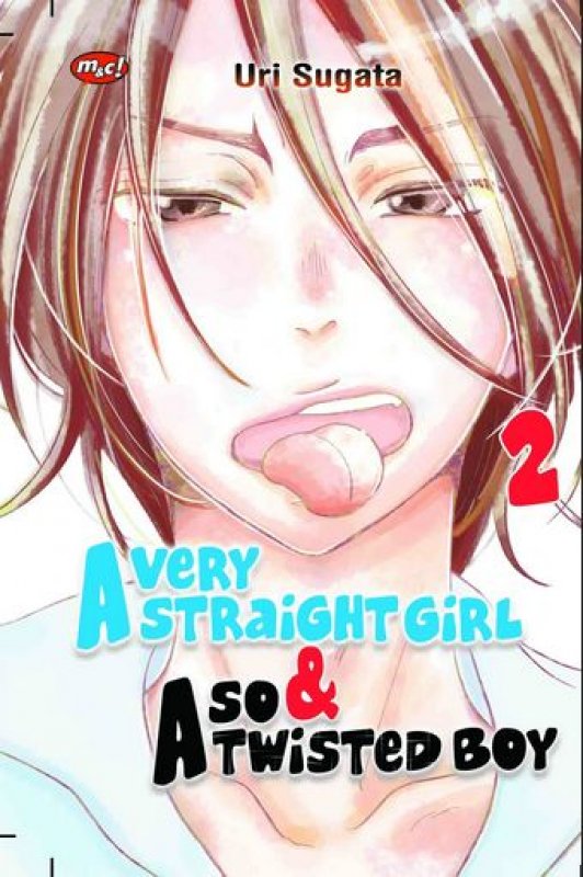 Cover Buku A Very Straight Girl & A So Twisted Boy 02 - tamat