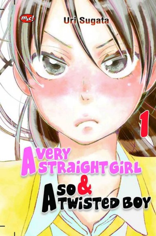 Cover Buku A Very Straight Girl & A So Twisted Boy 01