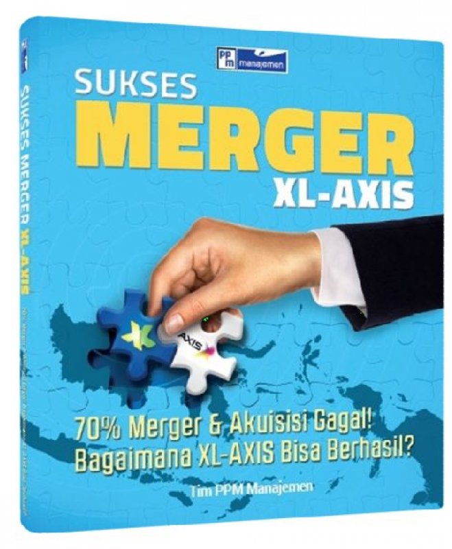 Cover Buku Sukses Merger XL-Axis (manajemen)