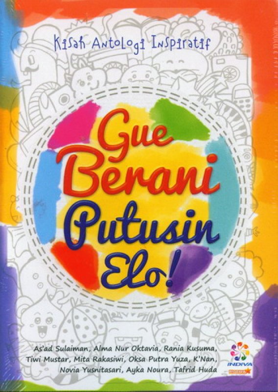 Cover Buku Gue Berani Putusin Elo (Kisah Antologi Inspiratif)