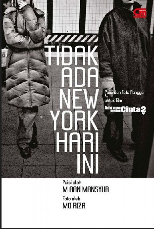 Cover Buku Tidak Ada New York Hari Ini: Puisi dan Foto Rangga untuk film ADA APA dengan CINTA?