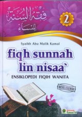 Fiqh Sunnah Lin Nisaa Jilid 2 (Ensiklopedi Fiqih Wanita)
