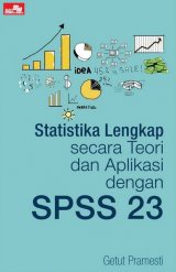 Statistika Lengkap secara Teori dan Aplikasi dengan SPSS 23