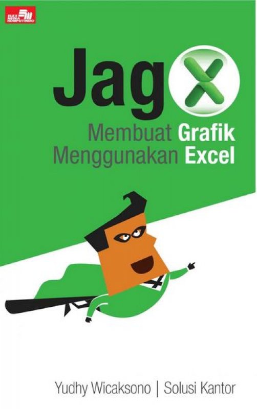 Cover Buku Jago Membuat Grafik Menggunakan Excel